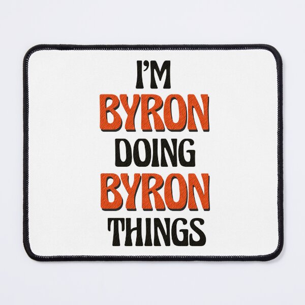 Item preview, I'm Byron Doing Byron Things designed and sold by Oussinc.