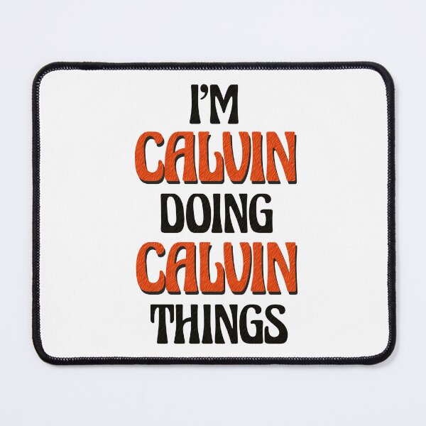 Item preview, I'm Calvin Doing Calvin Things designed and sold by Oussinc.