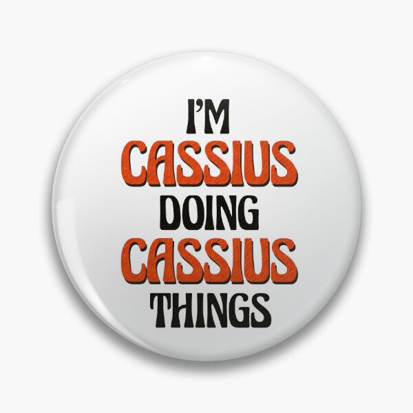 Item preview, I'm Cassius Doing Cassius Things designed and sold by Oussinc.