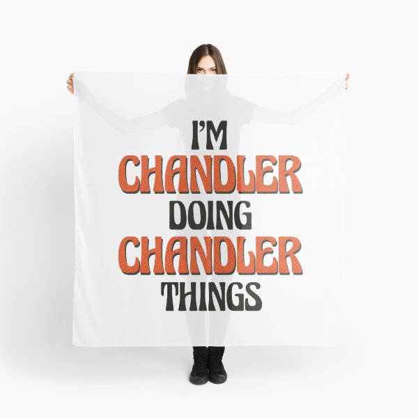 Item preview, I'm Chandler Doing Chandler Things designed and sold by Oussinc.