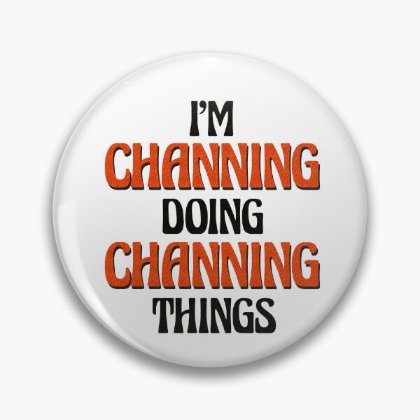 Item preview, I'm Channing Doing Channing Things designed and sold by Oussinc.