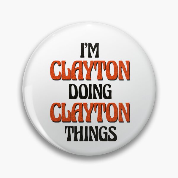 Item preview, I'm Clayton Doing Clayton Things designed and sold by Oussinc.
