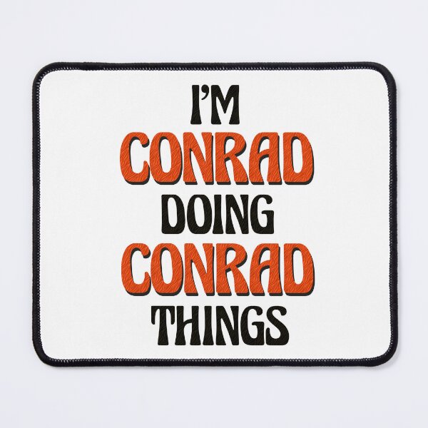 Item preview, I'm Conrad Doing Conrad Things designed and sold by Oussinc.
