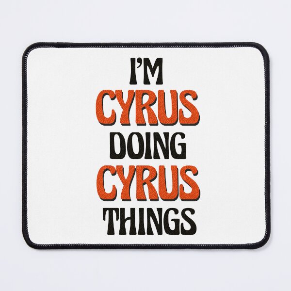 Item preview, I'm Cyrus Doing Cyrus Things designed and sold by Oussinc.
