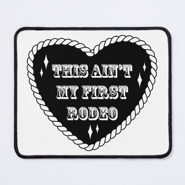 Item preview, This Ain't My First Rodeo - Heart Design designed and sold by Stacey Burt creative Designs.