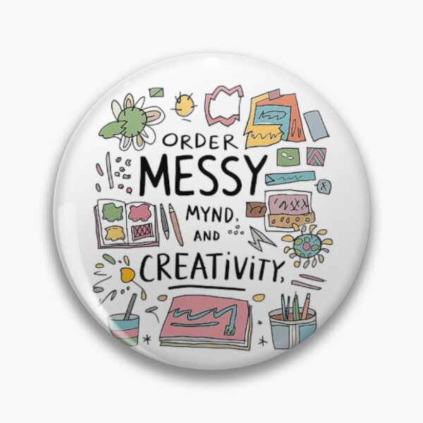 Item preview, Embrace Messy Minds for Creativity designed and sold by love3617.
