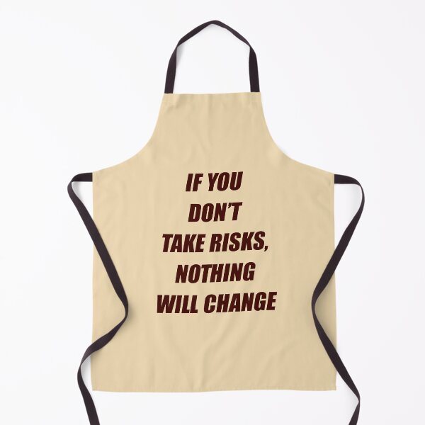 Item preview, If you don't take risks, nothing will change designed and sold by FlyShop1.