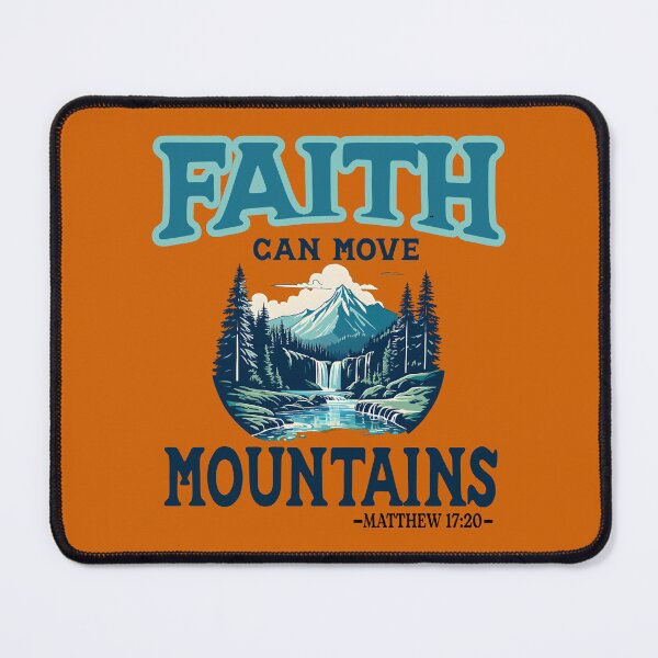 Item preview, Faith can move mountains designed and sold by Colorfulman.