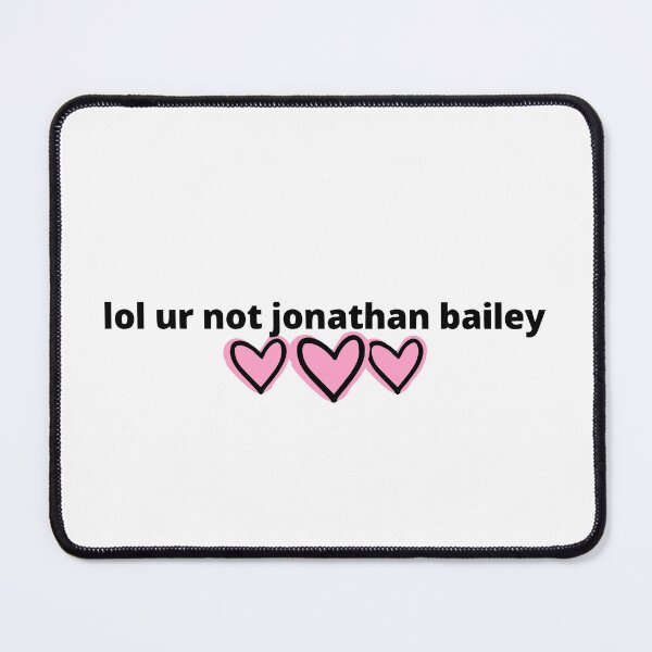 Item preview, lol ur not jonathan bailey designed and sold by humnoo.