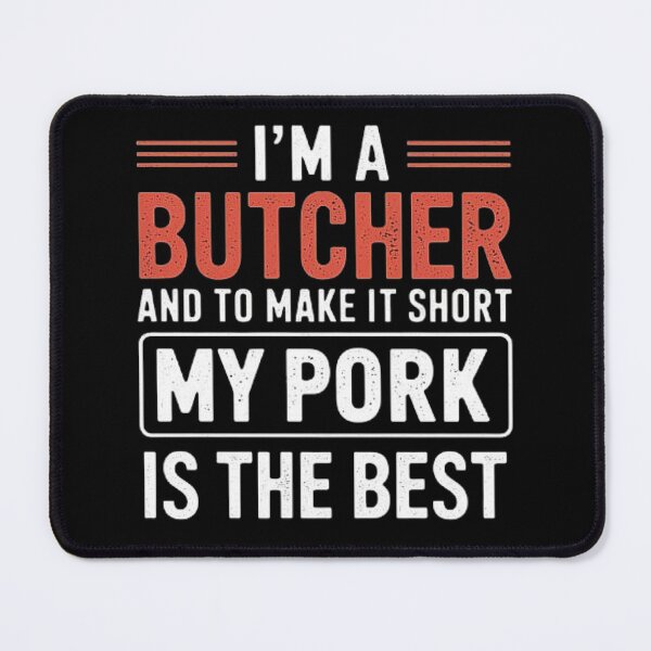 Item preview, Best Pork Butcher - Quality Cuts Guaranteed designed and sold by love3617.