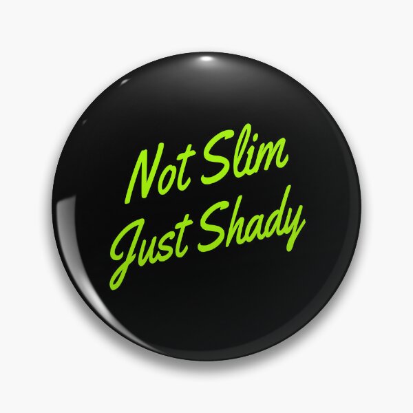 Item preview, Not Slim Just Shady Funny Quote designed and sold by Text2tee.