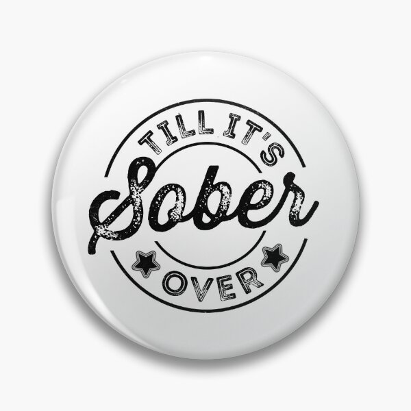 Item preview, Sober Till Its Over Life of Sobriety Recovery Retro designed and sold by dbreeze10.