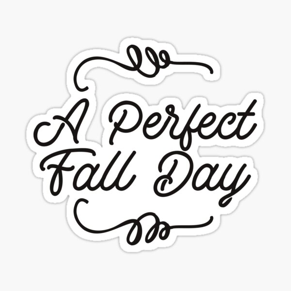 A perfect fall day Sticker