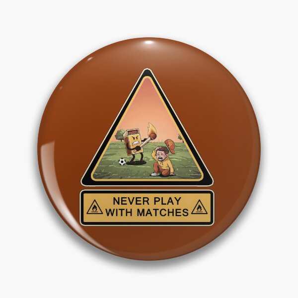 Item preview, Never Play With Matches  designed and sold by PrestonSquires.