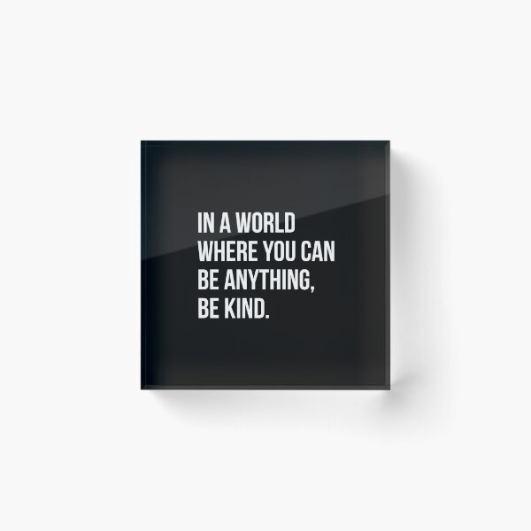 Artikelvorschau, In einer Welt, in der Sie alles sein können, seien Sie freundlich – Positive Botschaft entworfen und verkauft von Enchantedbox.