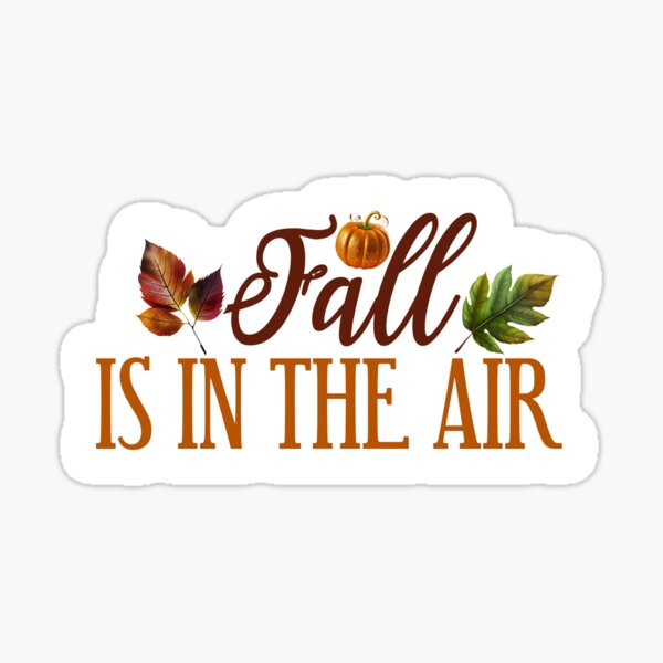 Fall is in the air Sticker