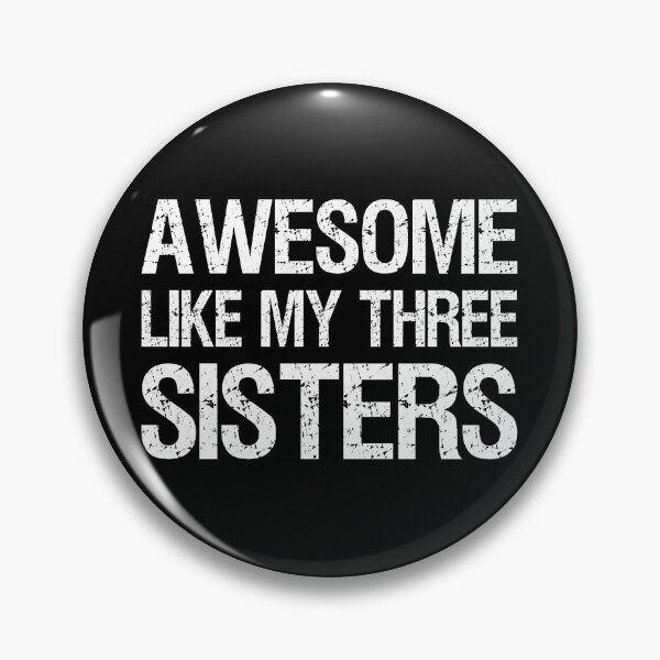 Item preview, Awesome Like My Three Sisters II designed and sold by Lemon Pepper.