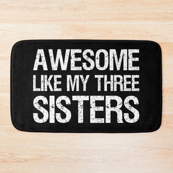 Item preview, Awesome Like My Three Sisters II designed and sold by Lemon Pepper.