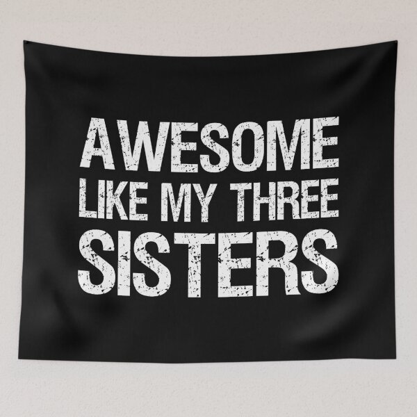 Item preview, Awesome Like My Three Sisters II designed and sold by Lemon Pepper.