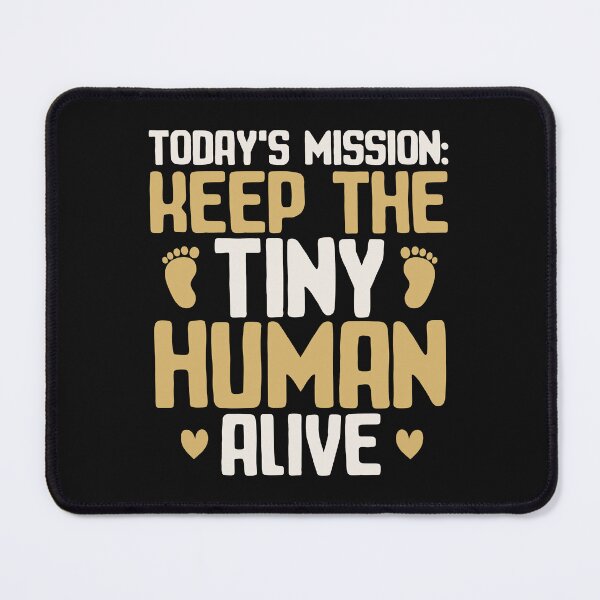 Item preview, Keep The Tiny Human Alive New Dad of Newborn Baby Funny Saying designed and sold by alenaz.