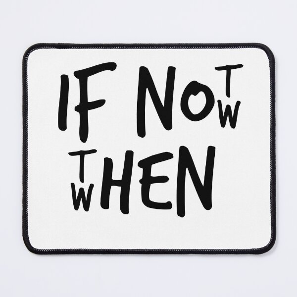Item preview, If Not Now Then When, Typography Art designed and sold by Spike The Punch Design Co..