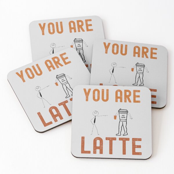 Item preview, you are latte designed and sold by onum2018.