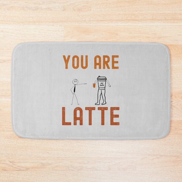 Item preview, you are latte designed and sold by onum2018.