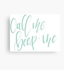 Call Me Beep Me Metal Print
