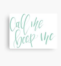 Call Me Beep Me Canvas Print