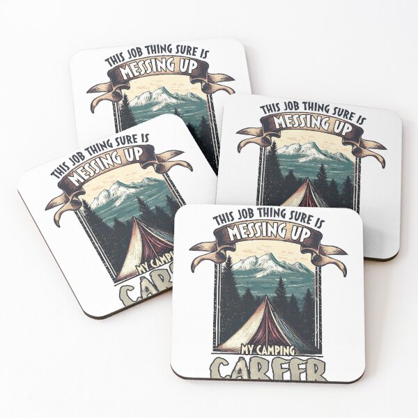 Item preview, This Job Thing Sure is Messing Up My Camping Career designed and sold by TheCampingHiker.
