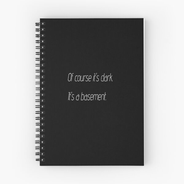 Item preview, "Of course it's dark, it's a basement." designed and sold by Doharu.