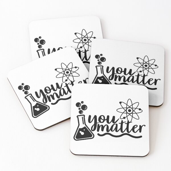 Item preview, You Matter - Scientist designed and sold by ScienceCorner.