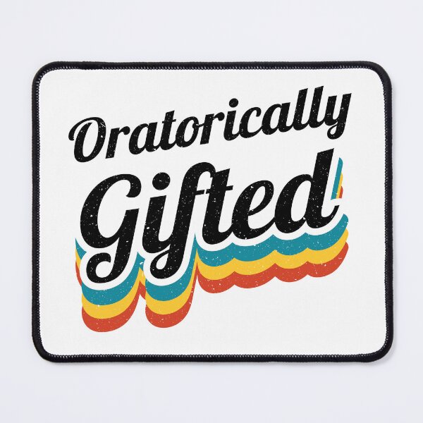 Item preview, Oratorically Gifted Debate Team Debater designed and sold by jaygo.