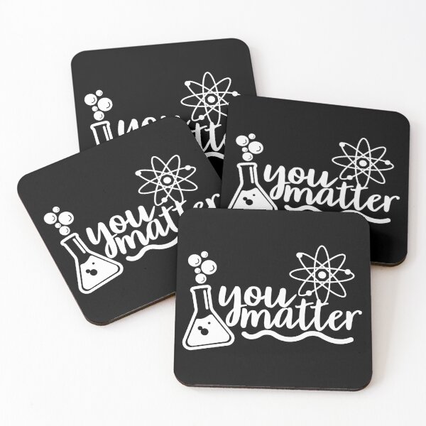 Item preview, You Matter - Scientist designed and sold by ScienceCorner.
