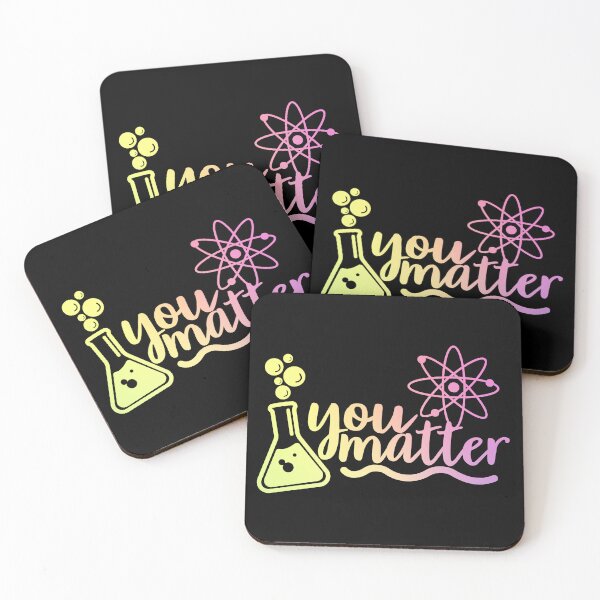Item preview, You Matter - Scientist designed and sold by ScienceCorner.