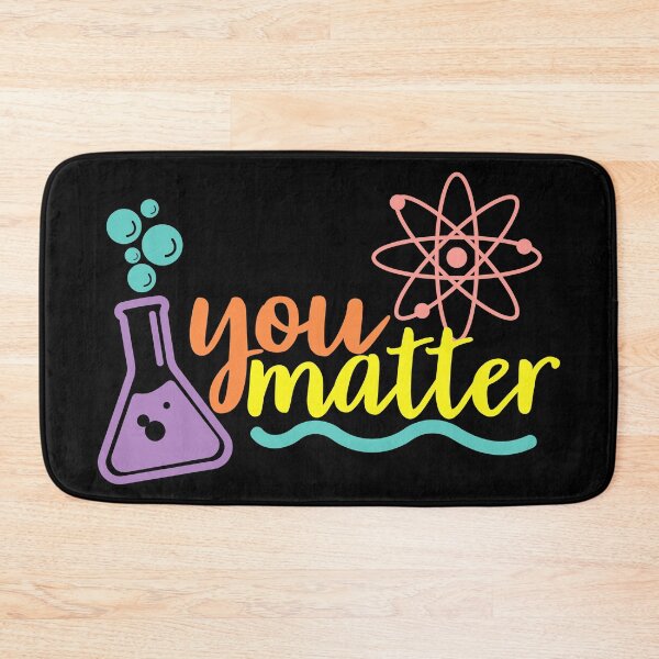 Item preview, You Matter - Scientist designed and sold by ScienceCorner.
