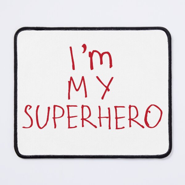 Item preview, I’m My Superhero designed and sold by kinpirks.