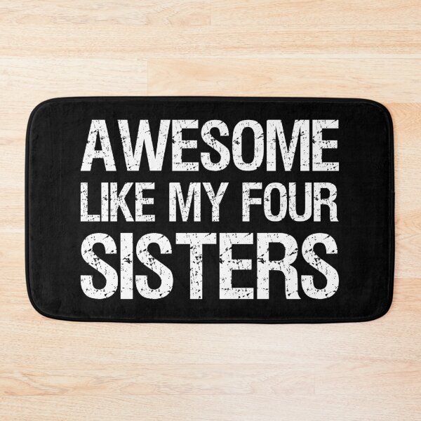 Item preview, Awesome Like My Four Sisters II designed and sold by Lemon Pepper.