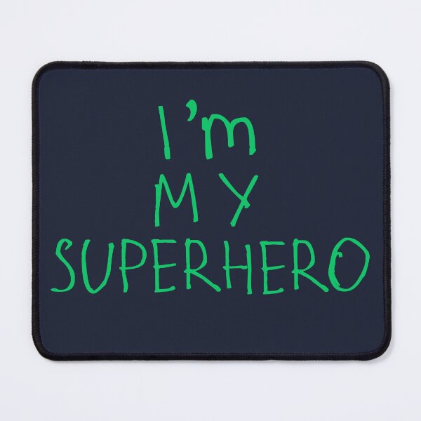 Item preview, I’m My Superhero designed and sold by kinpirks.