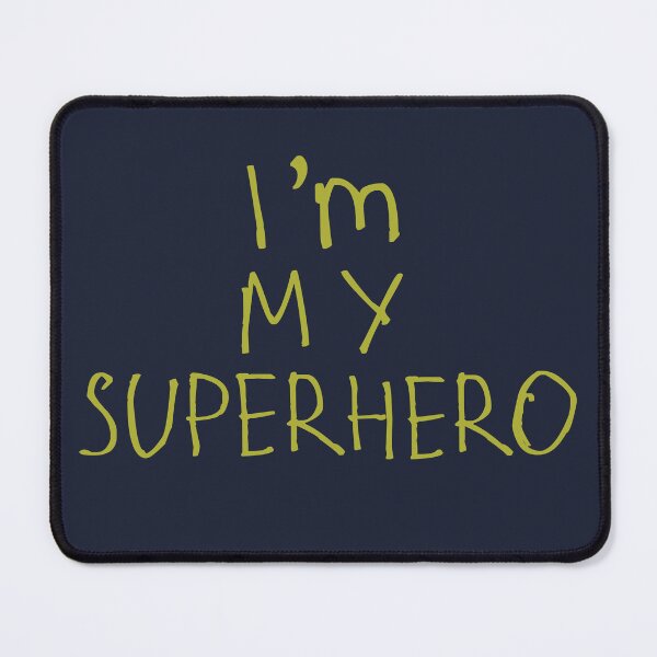 Item preview, I’m My Superhero designed and sold by kinpirks.