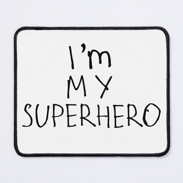 Item preview, I’m My Superhero designed and sold by kinpirks.