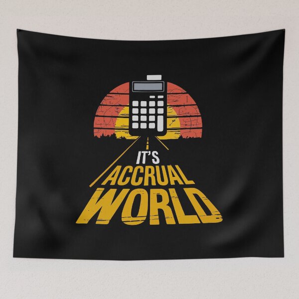 Item preview, It's Accrual World designed and sold by mybegoniatee.