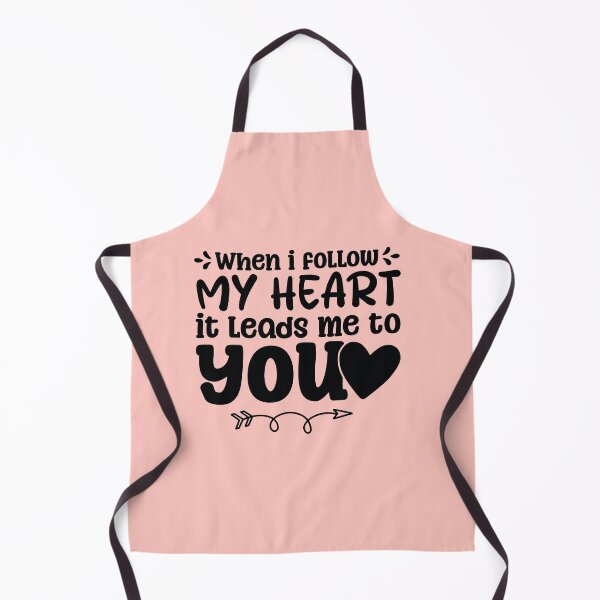 Item preview, When I Follow My Heart, It Leads Me to You - Romantic Love Quote designed and sold by MouDantArts.