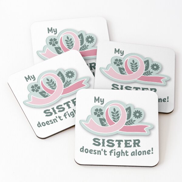 Item preview, My Sister Doesn't Fight Alone - Breast Cancer Support designed and sold by QuirkPrint.