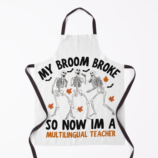 Item preview, my broom broke so now i'm a multilingual teacher designed and sold by khallidaart.