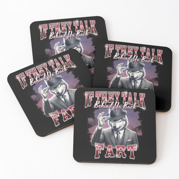 Item preview, If They Talk Behind Yo Back Fart  designed and sold by BelkaMd.
