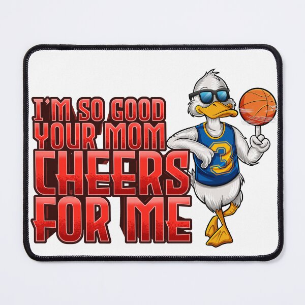 Item preview, Your Mom Cheers for Me - Basketball designed and sold by DubDuckSports.