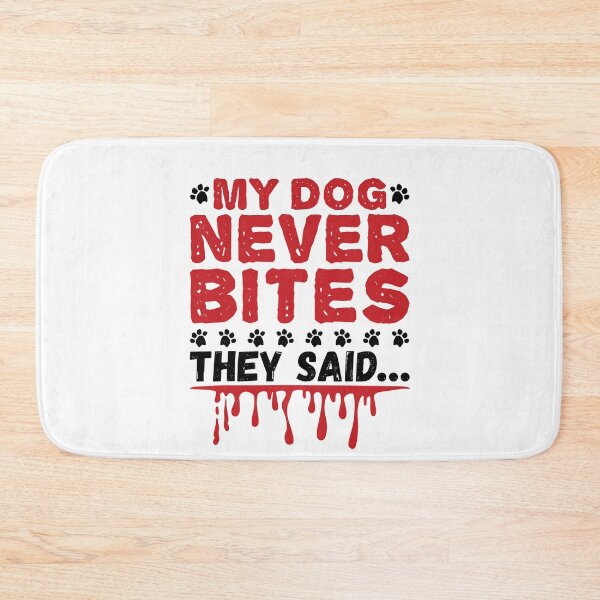 Item preview, My Dog Never Bites Funny Vet Tech Veterinary Technician designed and sold by jaygo.