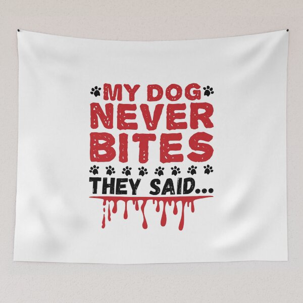 Item preview, My Dog Never Bites Funny Vet Tech Veterinary Technician designed and sold by jaygo.