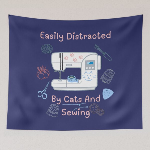 Item preview, Easily Distracted By Cats And Sewing - A Cat Sewing designed and sold by Wiss2Arts.